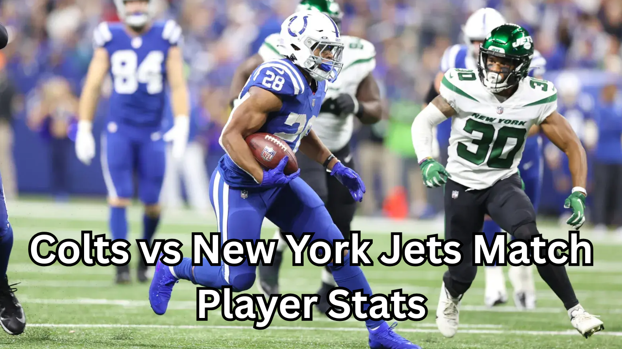 Colts vs New York Jets Match Player Stats – Full Breakdown & Key Highlights