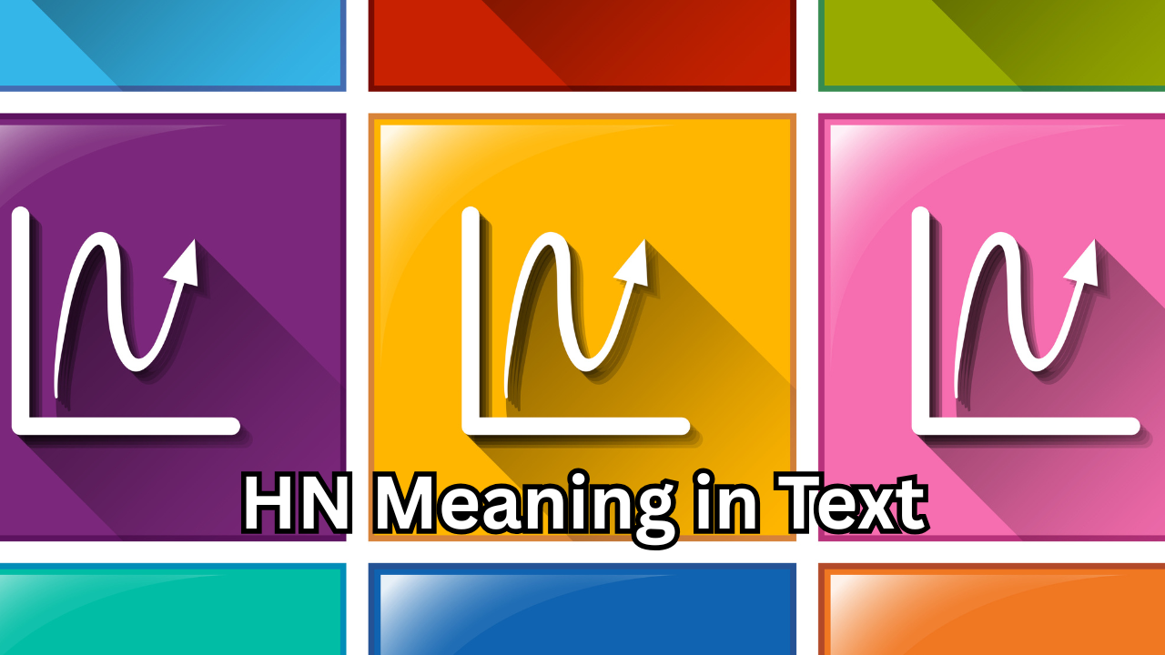 HN Meaning in Text What Does It Stand For and How to Use It