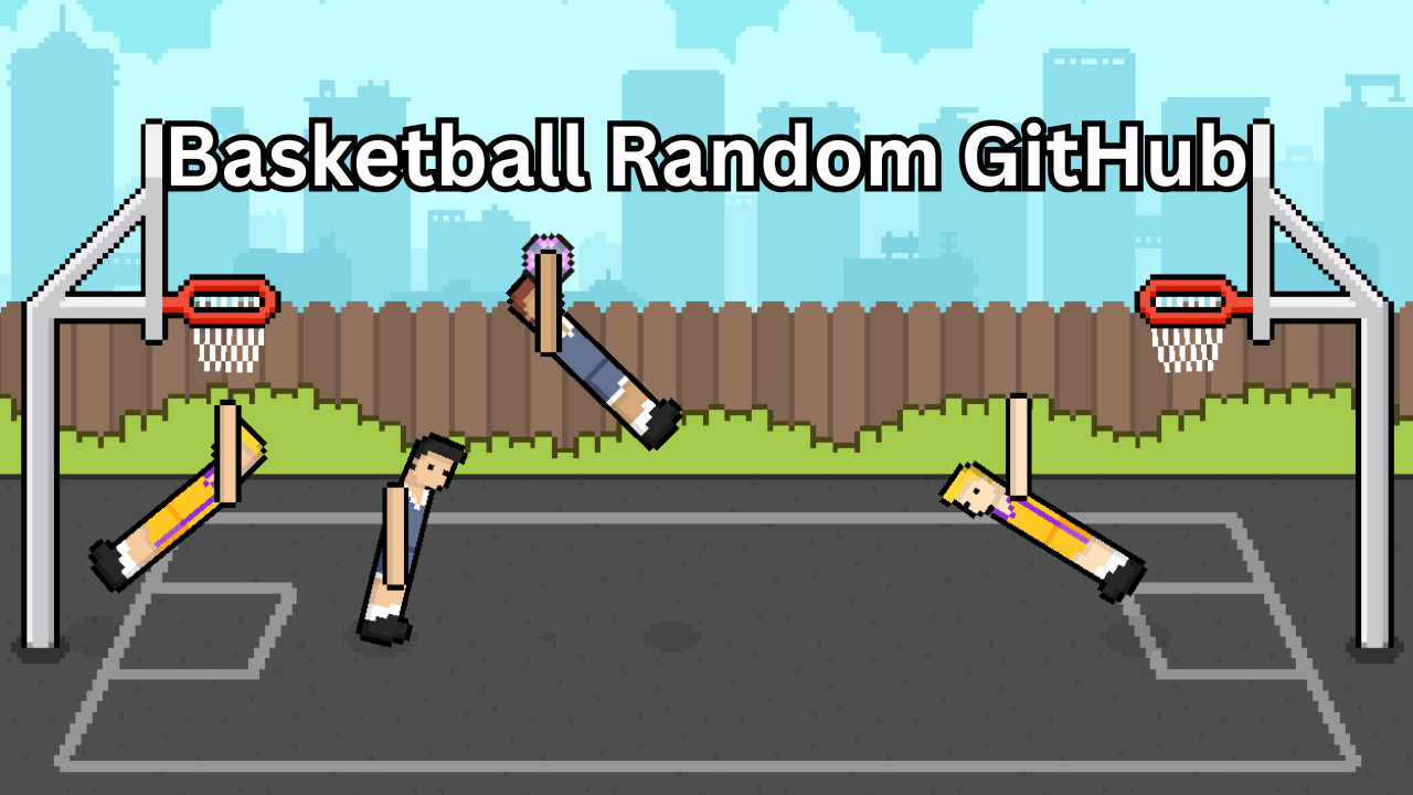 Basketball Random GitHub – The Ultimate Guide to the Game, Code, and Online Experience