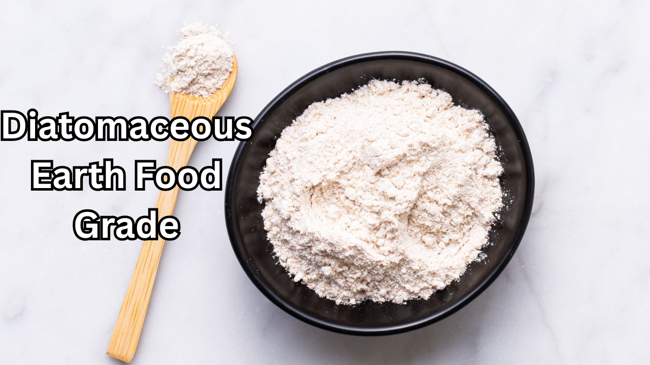 Diatomaceous Earth Food Grade Everything You Need to Know for Safe and Effective Use