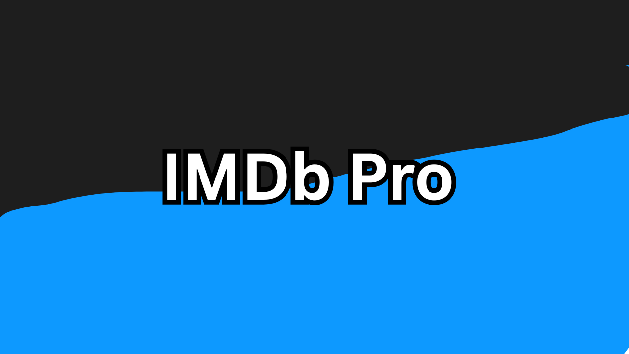 IMDb Pro The Ultimate Guide to Features, Benefits, Pricing and How It Empowers Entertainment Professionals