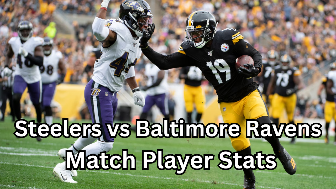 Steelers vs Baltimore Ravens Match Player Stats Complete Game Breakdown, Key Performances, and Tactical Analysis