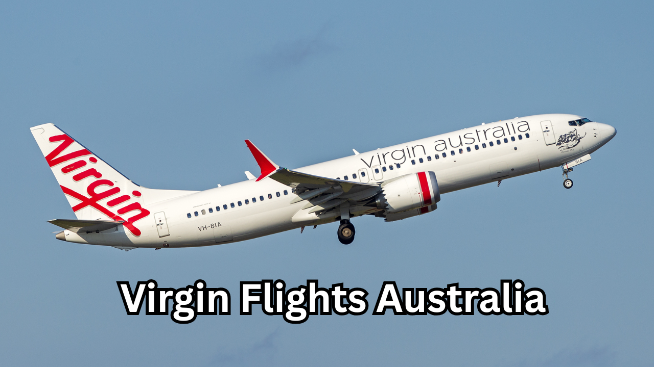Virgin Flights Australia The Complete 2025 Guide to Cheap Deals, Routes, Benefits & Travel Tips