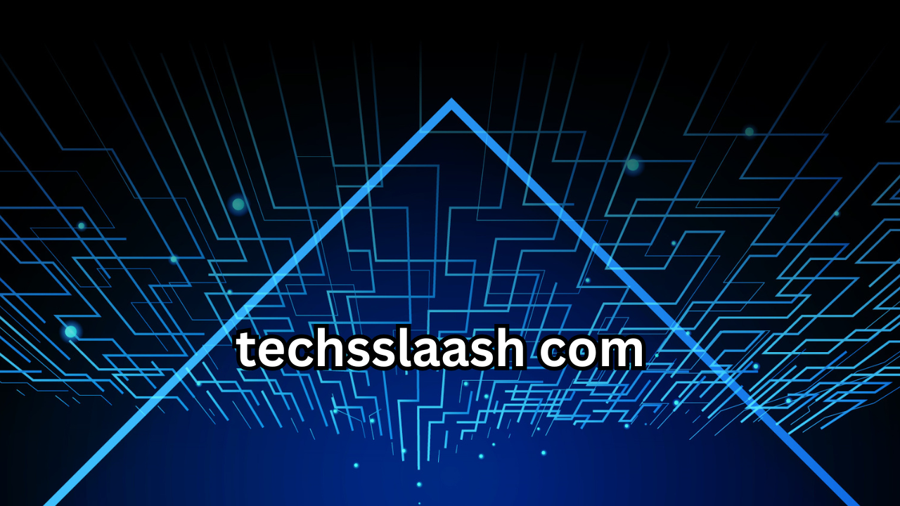 techsslaash com – A Powerful and Positive Deep Dive Into a Trusted Tech Platform
